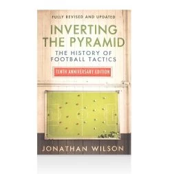 Jonathan Wilson Signed Book - Inverting The Pyramid, The History Of Football Tactics (Author Signed), Paperback